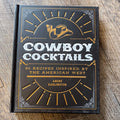 Cowboy Cocktails: 60 Recipes Inspired by the American West - Lyla's: Clothing & Gifts - Online and Rockwall Texas Boutique