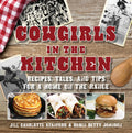 Cowgirls in the Kitchen: Recipes, Tales, and Tips