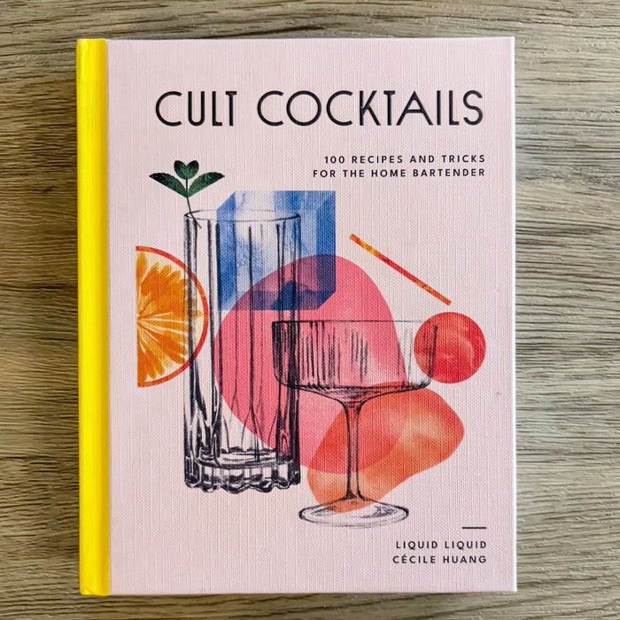 Cult Cocktails: 100 recipes and tricks for the home bartender - Lyla's: Clothing & Gifts - Online and Rockwall Texas Boutique