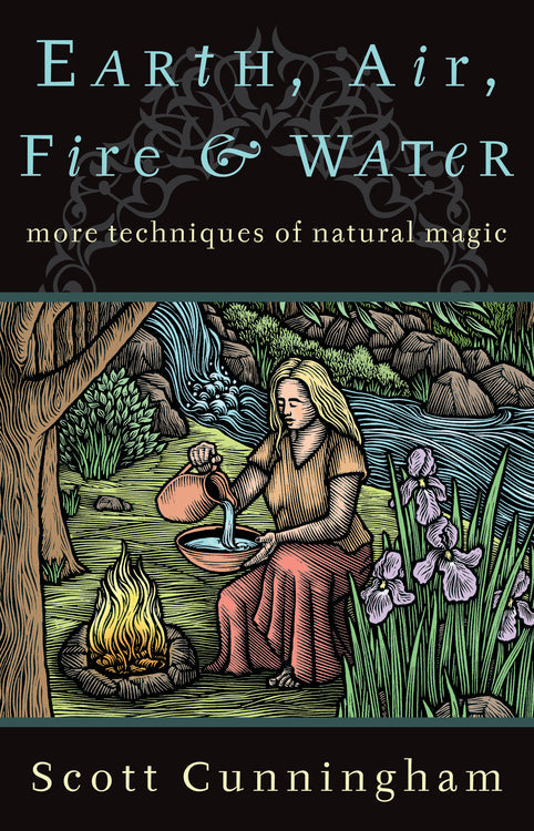 Earth, Air, Fire & Water By: Scott Cunningham