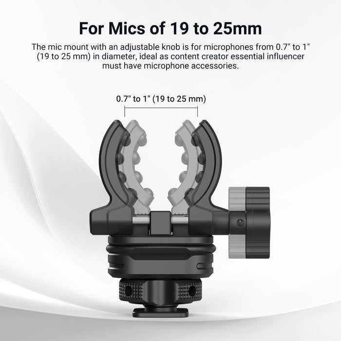 The mic mount with an adjustable knob is for microphones from 0.7" to 1" (19 to 25 mm) in diameter.