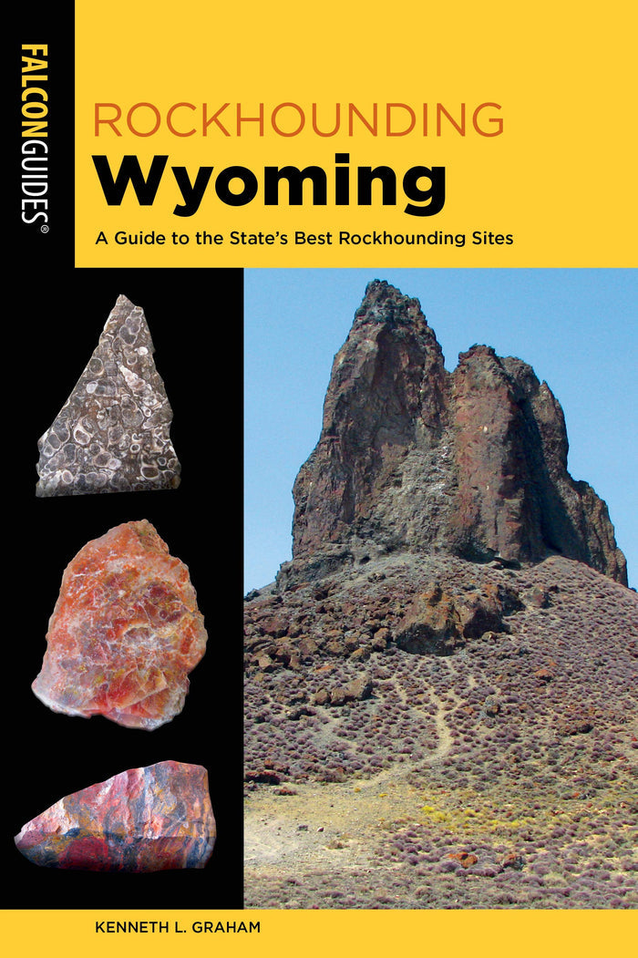 Rockhounding Wyoming: Guide to the State's Best Rockhounding